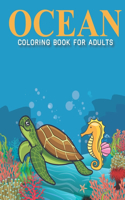 Ocean Coloring Book For Adults: An Adult Coloring Book with Stress Relieving Ocean Designs for Adults Relaxation.
