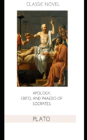 Apology, Crito, and Phaedo of Socrates
