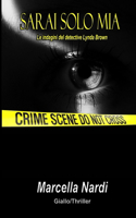 Sarai Solo Mia: Le indagini del detective Lynda Brown