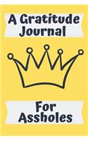 A Gratitude Journal For Assholes