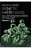 Genetic Inheritance: (1 The Unforsaken Greek Mythology)