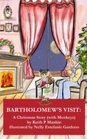 Bartholomew's Visit