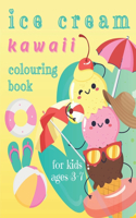 Ice Cream Kawaii Colouring Book For Kids aged 3-7: Sweet Children Activity Book