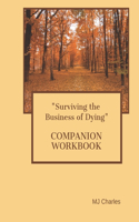 Surviving The Business of Dying THE COMPANION WORKBOOK