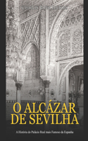 O Alcázar de Sevilha