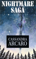 Nightmare Saga: by Cassandra Arcaro