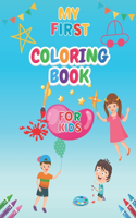 My First Coloring Book For Kids: My First Big Book of Easy Educational Coloring Pages of Letters, Animals, Numbers for Boys & Girls