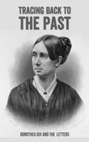 Tracing Back To The Past: Dorothea Dix And The Letters: Dorothea Dix Journal