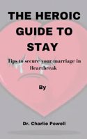 The Heroic Guide to Stay
