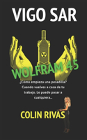 Vigo Sar: Wolfram 45
