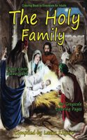 Holy Family: 48-Page Coloring Book in Greyscale for Adults. The theme for this book is about the Holy Family. These are beautiful images with some Christmas imag