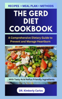 Gerd Diet Cookbook: Making Comforting Recipes and Meal Plan to Manage Heartburn