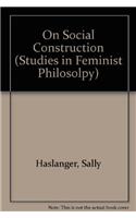 On Social Construction Sfp - Studies in Feminist Philosophy