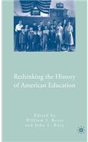 Rethinking the History of American Education