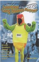 The Looniness of the Long Distance Runner