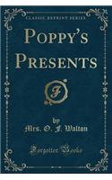 Poppy's Presents (Classic Reprint)
