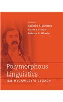 Polymorphous Linguistics