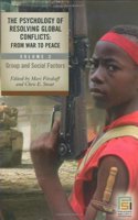The Psychology of Resolving Global Conflicts: From War to Peace, Vol. 2: Group and Social Factors