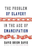 The Problem of Slavery in the Age of Emancipation