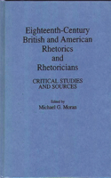Eighteenth-Century British and American Rhetorics and Rhetoricians