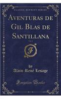 Aventuras de Gil Blas de Santillana, Vol. 3 (Classic Reprint)