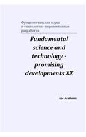 Fundamental science and technology - promising developments XX