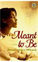 Meant to Be: A Novel