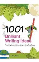 1001 Brilliant Writing Ideas