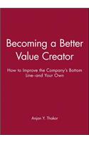 Becoming a Better Value Creator