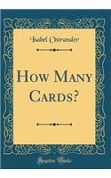 How Many Cards? (Classic Reprint)