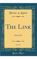 The Link, Vol. 10: March 1952 (Classic Reprint)