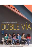 Doble Via: Comunicacion En Espanol, Standalone