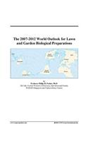 The 2007-2012 World Outlook for Lawn and Garden Biological Preparations
