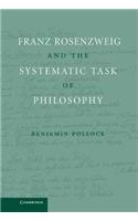 Franz Rosenzweig and the Systematic Task of Philosophy: (English)