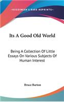 Its A Good Old World