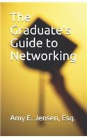 The Graduate's Guide to Networking
