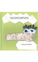 The Little Lady Larva