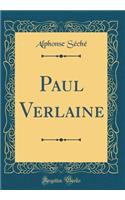 Paul Verlaine (Classic Reprint)