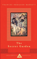 The Secret Garden: Illustrated by Charles Robinson(Everyman's Library Children's Classics Series)