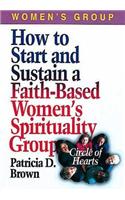 How to Start and Sustain a Faith-based Women's Spirituality Group