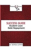 Success Guide to Repaying Student Loans
