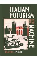 Italian Futurism and the Machine