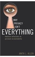 Why Privacy Isn't Everything