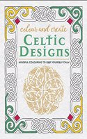 Colour and Create: Celtic Designs