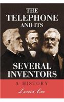 The Telephone and Its Several Inventors