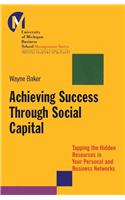 Achieving Success Through Social Capital