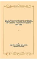 Kershaw County, South Carolina Minutes of the County Court, 1791-1799