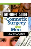 Internet Guide to Cosmetic Surgery for Men