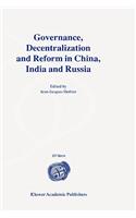 Governance, Decentralization and Reform in China, India and Russia