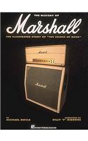 A History of Marshall: The Illustrated Story of the Sound of Rock